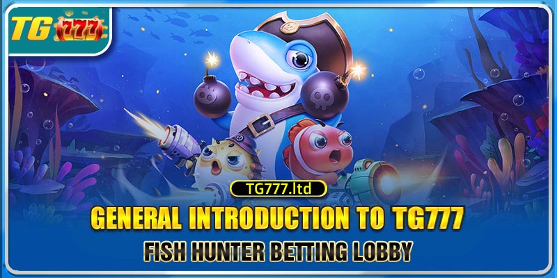 TG777 Fish Hunter