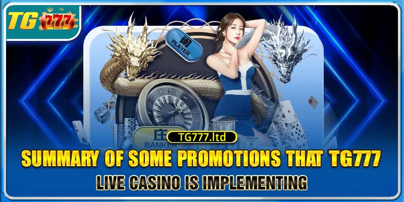 TG777 Live casino promo